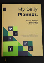 Load image into Gallery viewer, My Daily Planner: Organize Absolutely Everything for A Successful Life