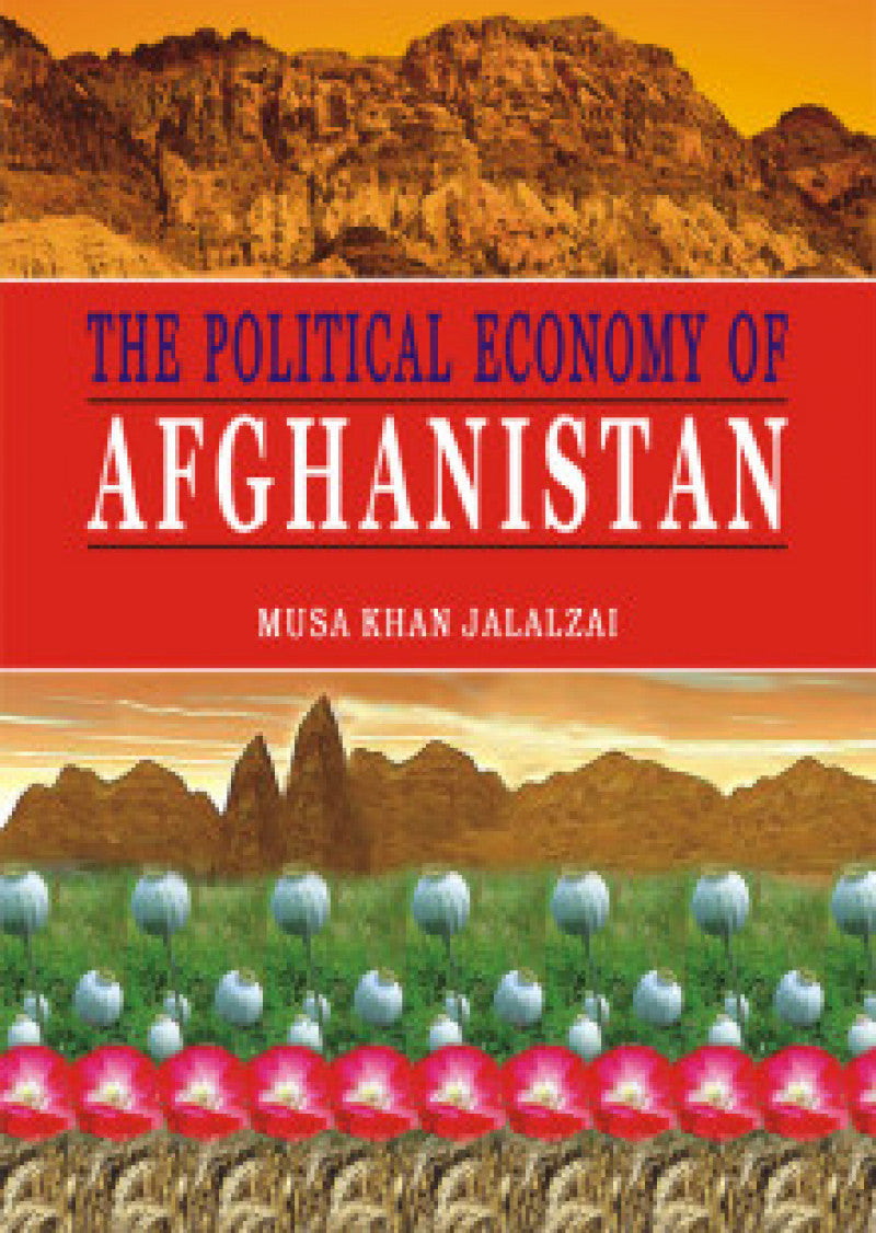 The Political Economy Of Afghanistan