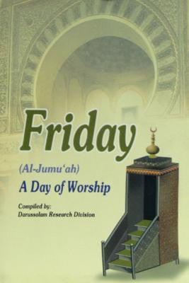 Friday (Al-Jumuah): A Day of Worship