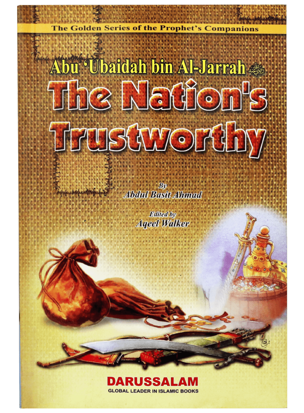 Abu Ubaidah Bin Al-Jarrah (R.A) The Nations Trustworthy