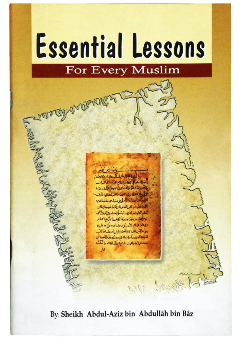 ESSENTIAL LESSONS FOR EVERY MUSLIM