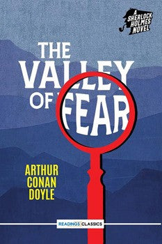 The Valley Of Fear: a Sherlock Holmes Novel (Classics)