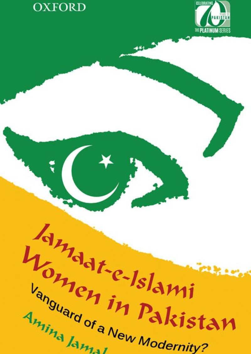 Jamaat-e-Islami Women in Pakistan: Vanguard of a New Modernity?
