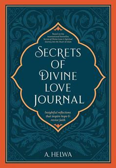 Secrets Of Divine Love Journal: Insightful Reflections That Inspire Hope & Revive Faith