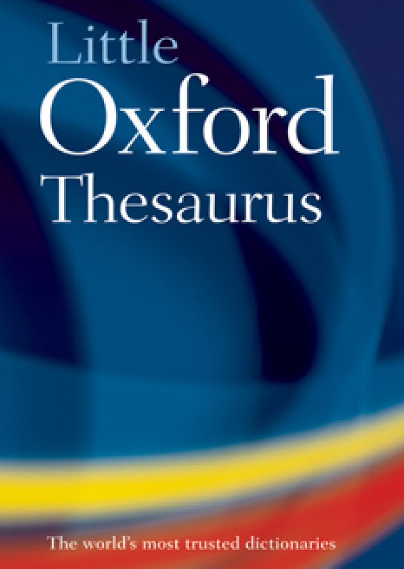 Little Oxford Thesaurus: Third Edition