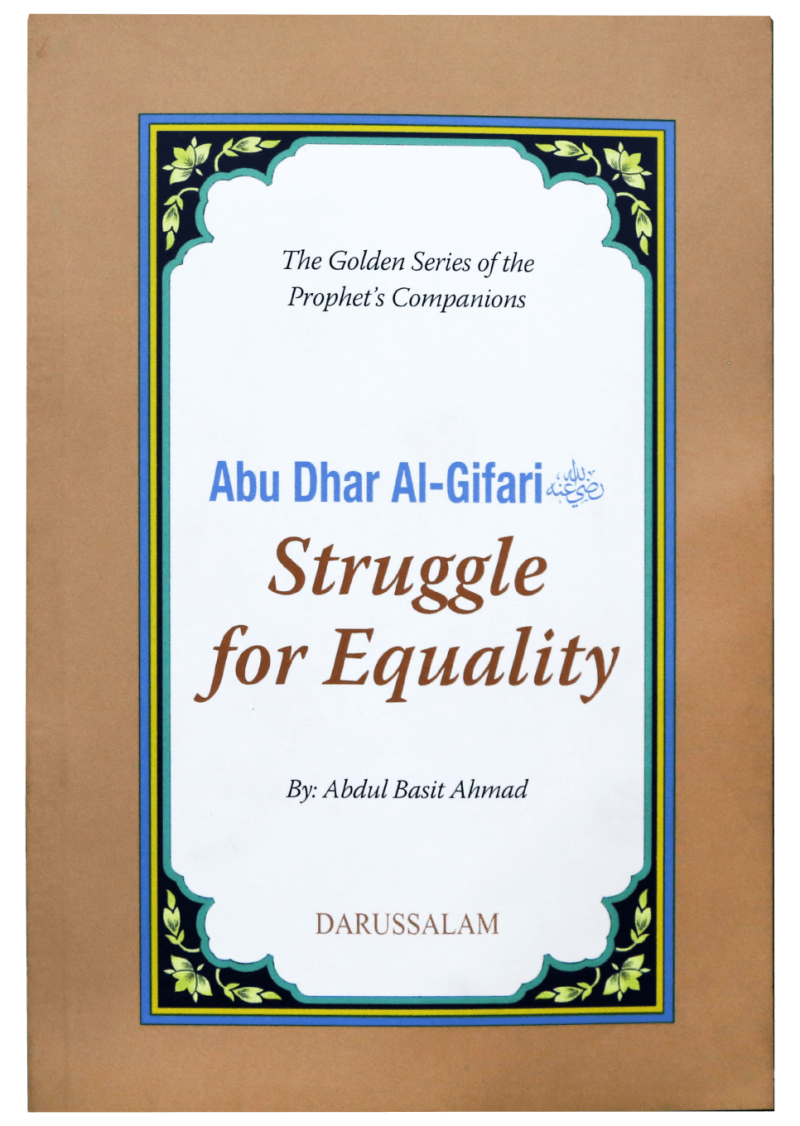ABU DHAR AL- GAFFARI (R.A)- THE STRUGGLE FOR EQUALITY