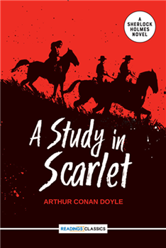 A Study In Scarlet: a Sherlock Holmes Novel (Classics)