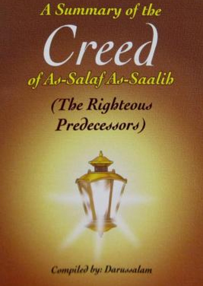 A Summary of the Creed of As-Salaf As-Saalih