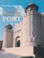 A Guide To Lahore Fort