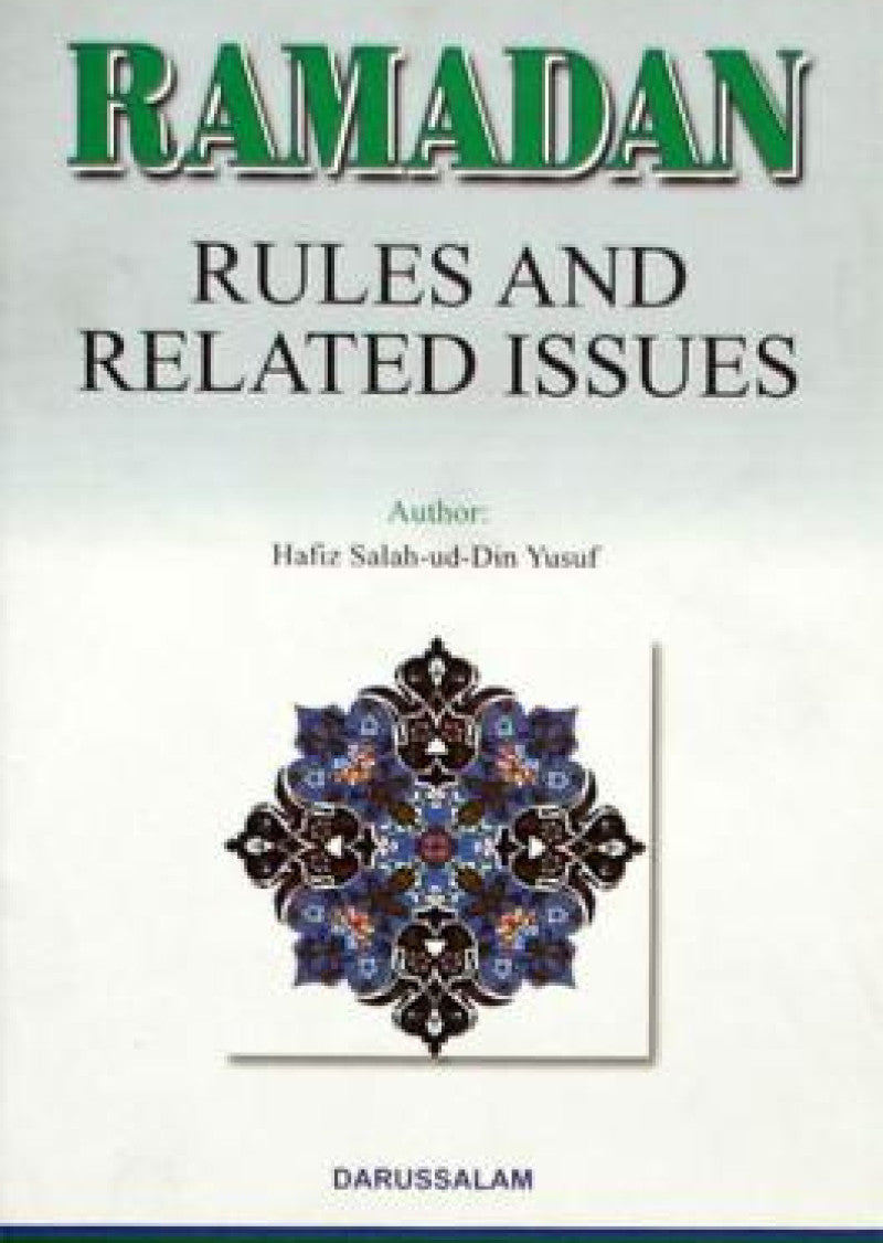 Ramadan Rules and related Issues: Rulings on Fasting, Month of Ramadan, Zakat Al-Fitr etc. according to the Quran & Sunnah.
