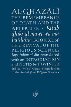 Al-Ghazali the Remembrance Of Death and the Afterlife