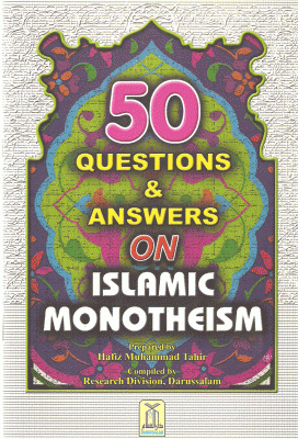 50 Questions & Answers on Islamic Monotheism