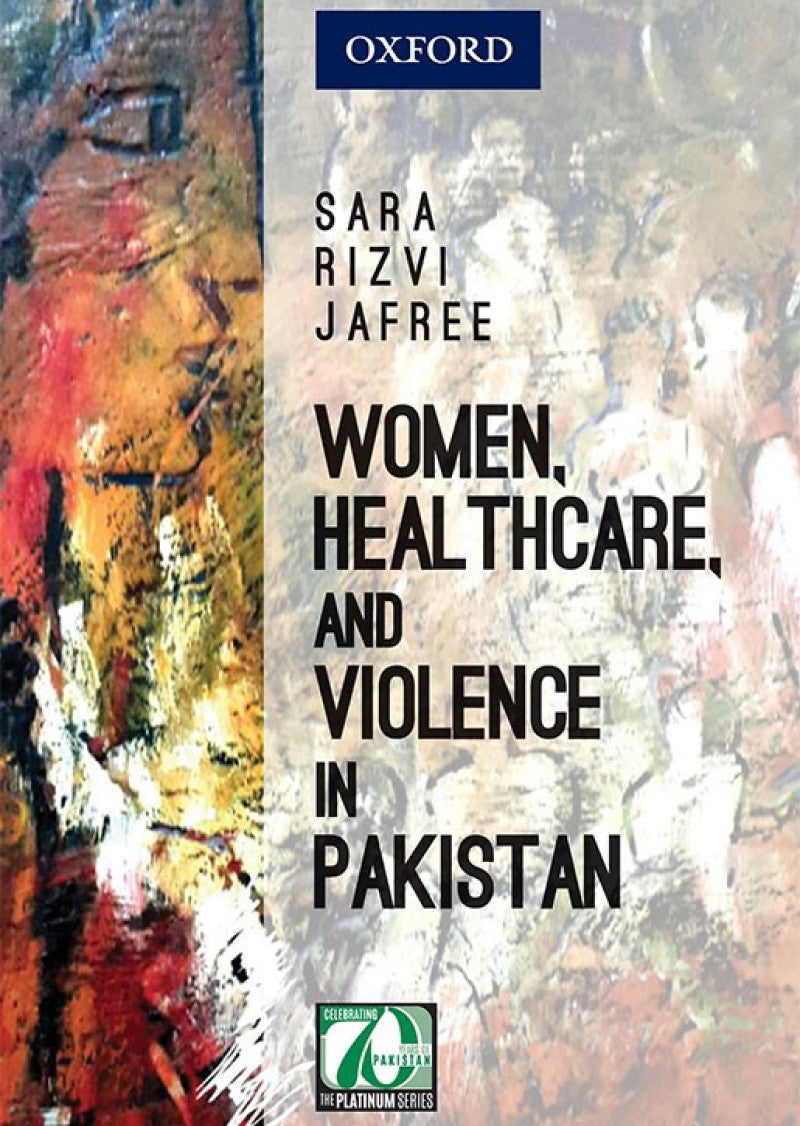Women, Healthcare, and Violence in Pakistan
