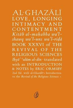 Al-Ghazali Love, Longing Intimacy and Contentment