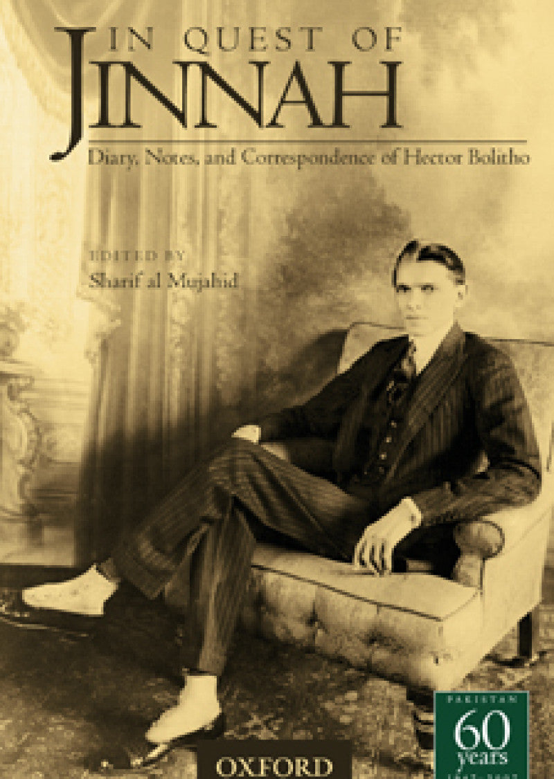 In Quest of Jinnah: Diary, Notes, and Correspondence of Hector Bolitho