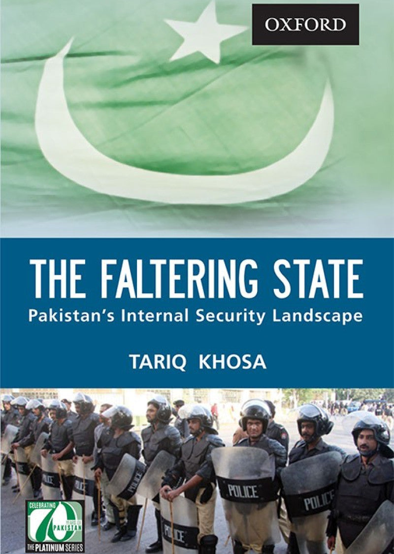 The Faltering State: Pakistan’s Internal Security Landscape