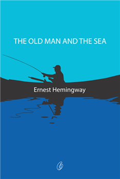 The Old Man and the Sea: Winner Of the Pulitzer Prize For Fiction 1953
