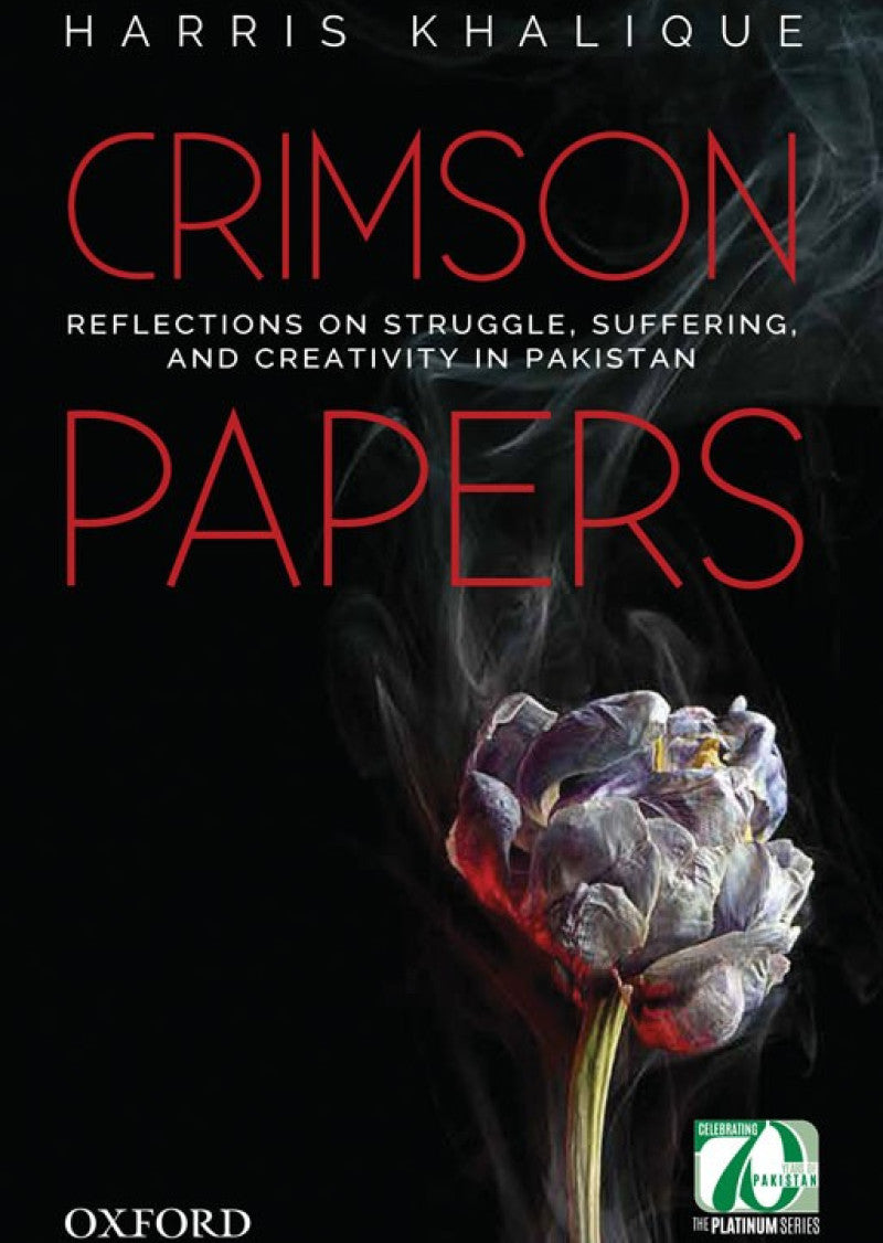 Crimson Papers: Reflections on Struggle, Suffering, and Creativity in Pakistan