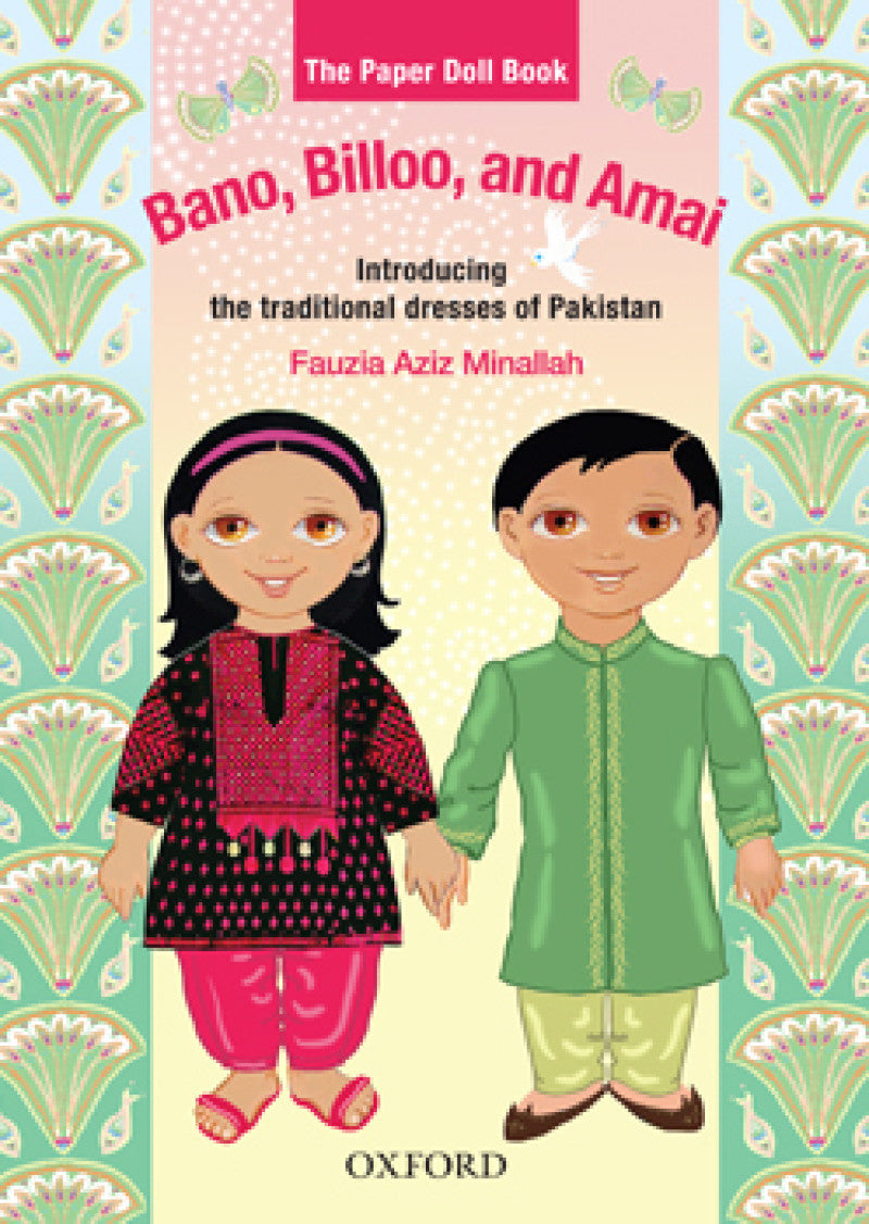 Bano, Billoo, and Amai: The Paper Doll Book: Introducing the traditional dresses of Pakistan