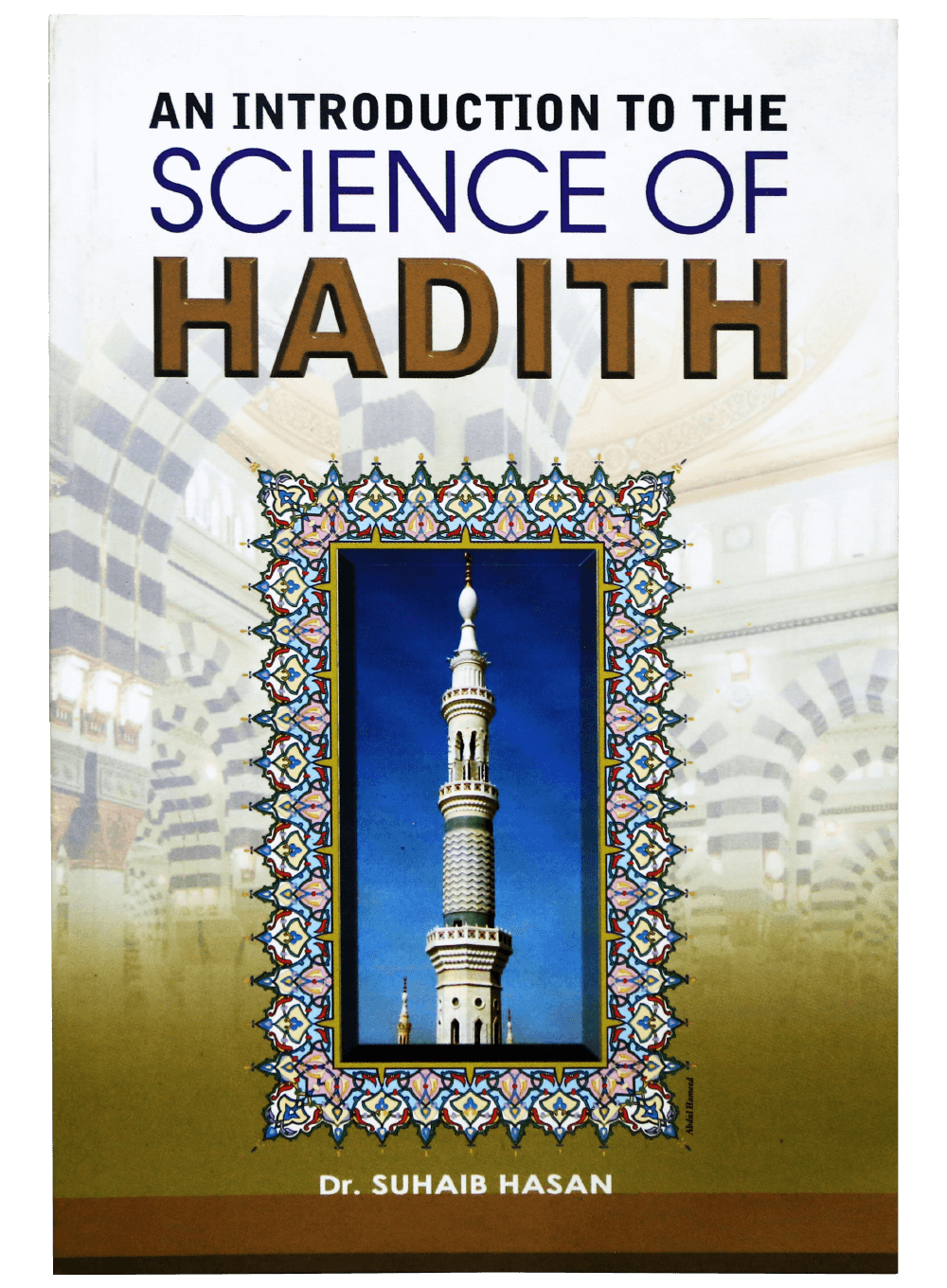 AN INTRODUCTION OF SCIENCE OF HADITH