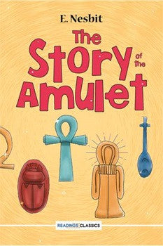 The Story Of the amulet (Classics)