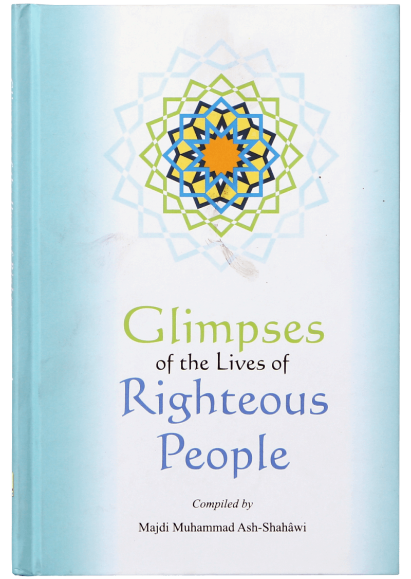 Glimpses Of The Lives Of Righteous People