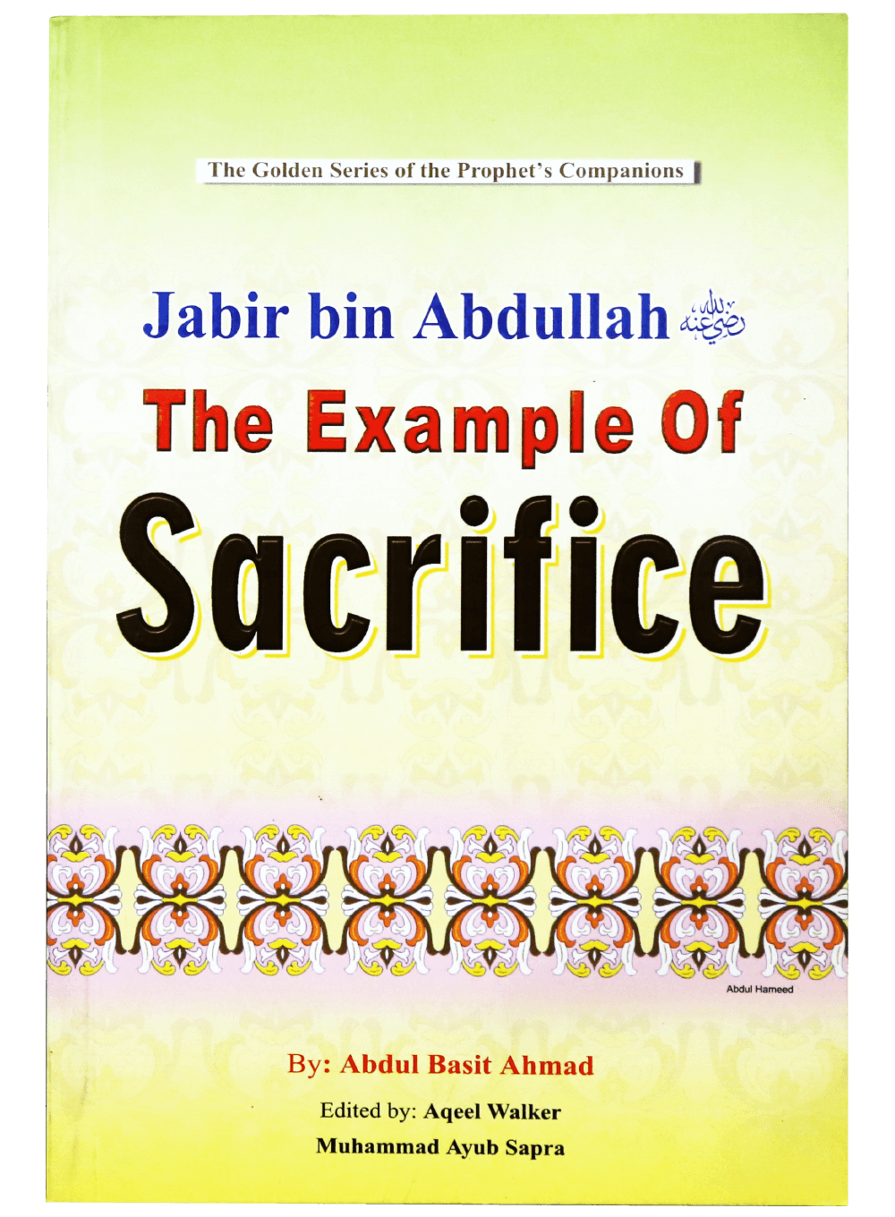 JABIR BIN ABDULLAH- THE EXAMPLE OF SACRIFICE