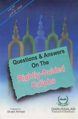 Q & A on Rightly Guided Caliphs: Information about rightly guided caliphs presented in easy to learn quiz like approach.