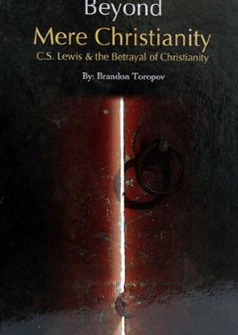 Beyond Mere Christianity