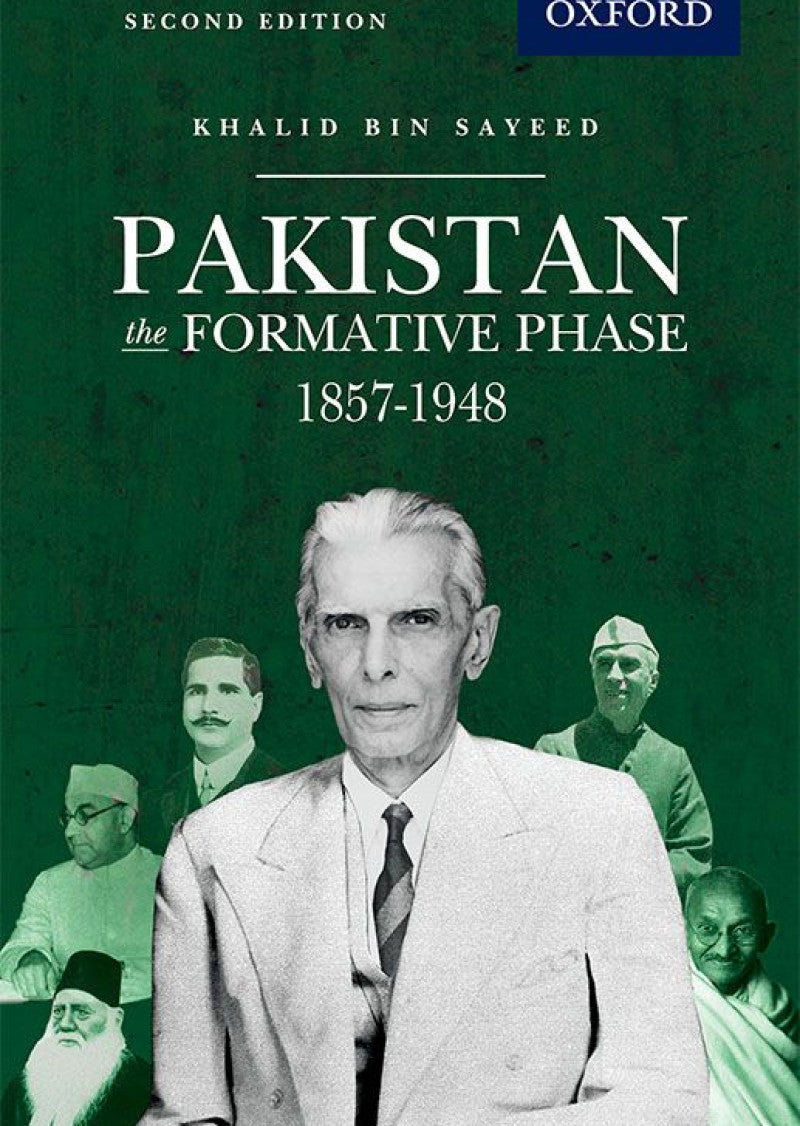 Pakistan: The Formative Phase, 1857–1948