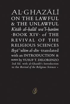 Al-Ghazali On the Lawful & the Unlawful