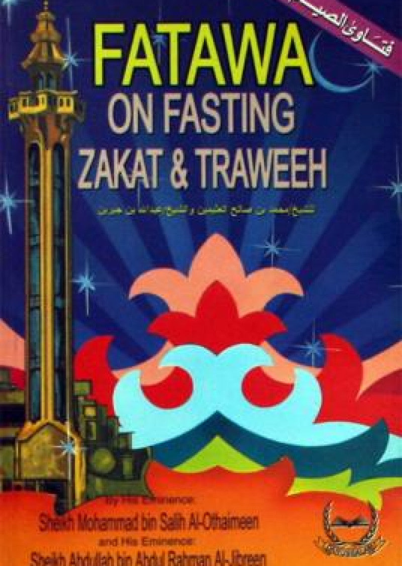 Fatawa on Fasting, Zakat & Traweeh: This book has answers, advises and directions concerning fasting rulings and instructions.