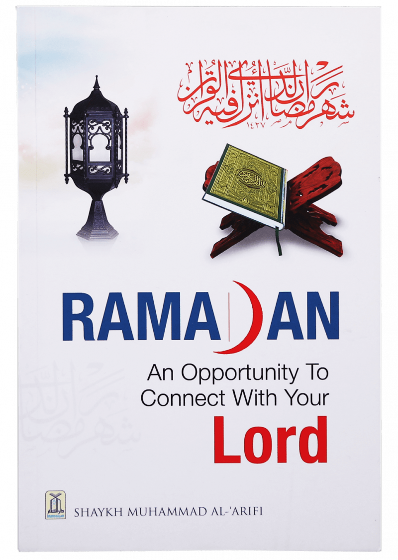 Ramadan - An Opportunity To Connect With Your Lord