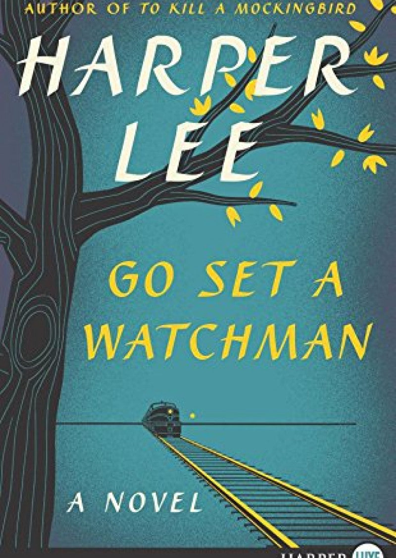 Go Set a Watchman LP: A Novel