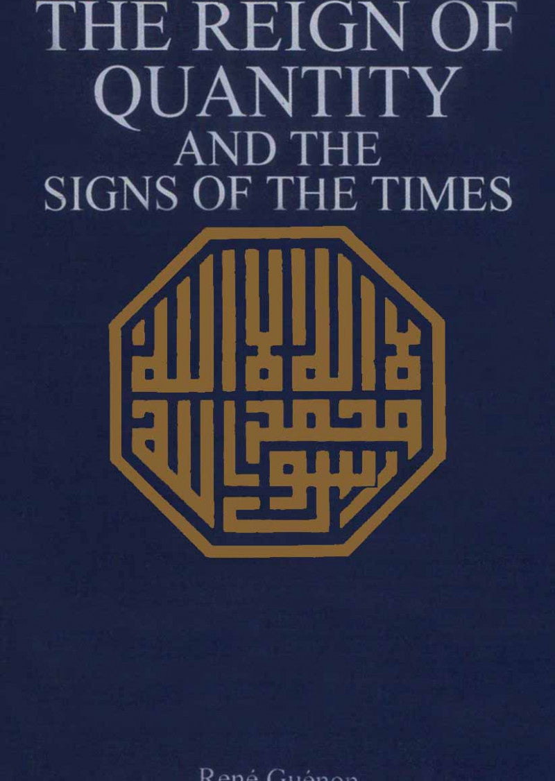 The Reign Of Quantity And The Signs Of The Times