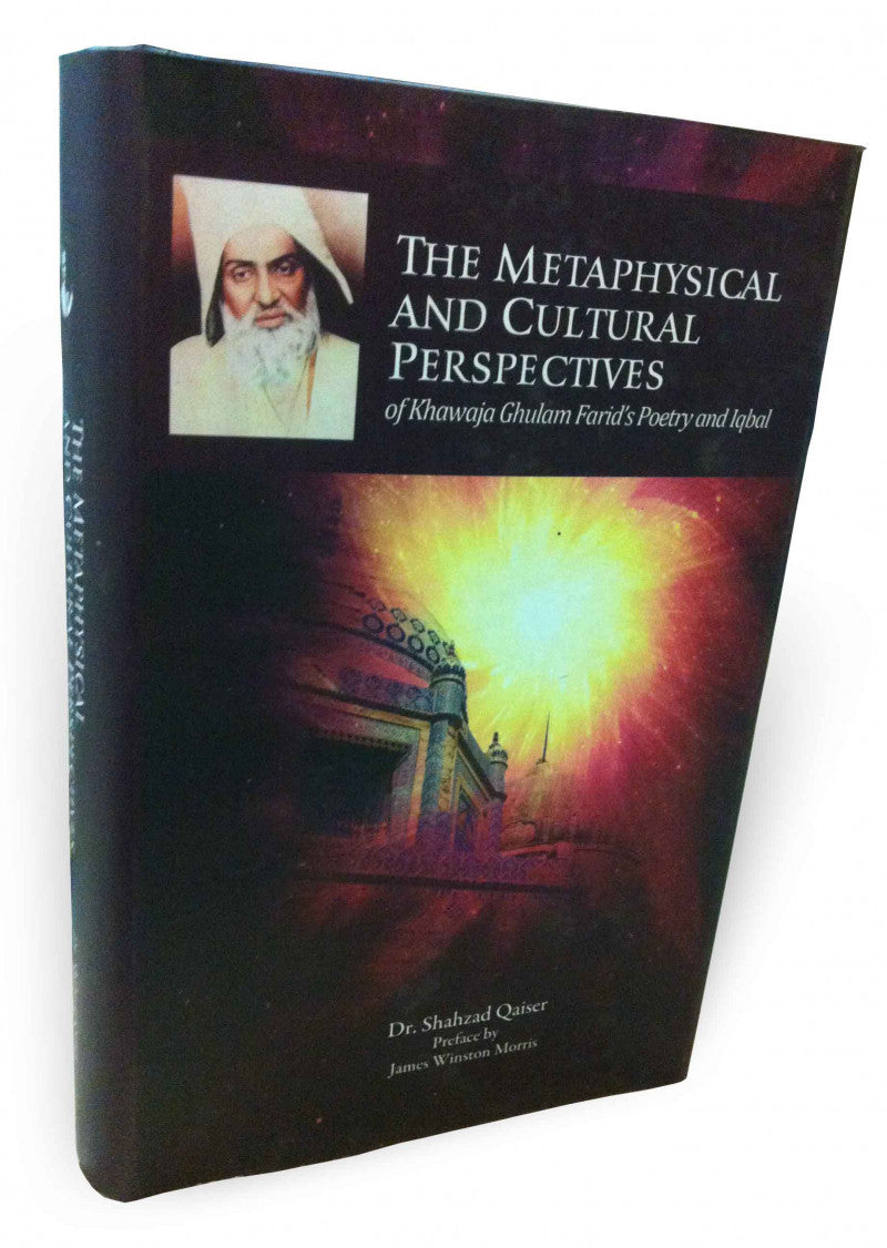 The Metaphysical And Cultural Perspectives Of Khuawaja Ghulam Farid's Poetry And Iqbal