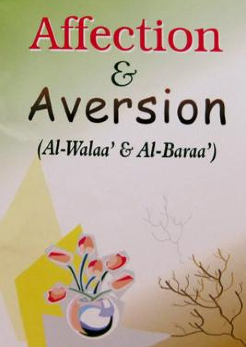 Affection & Aversion (Al-Walaa and Al-Baraa)