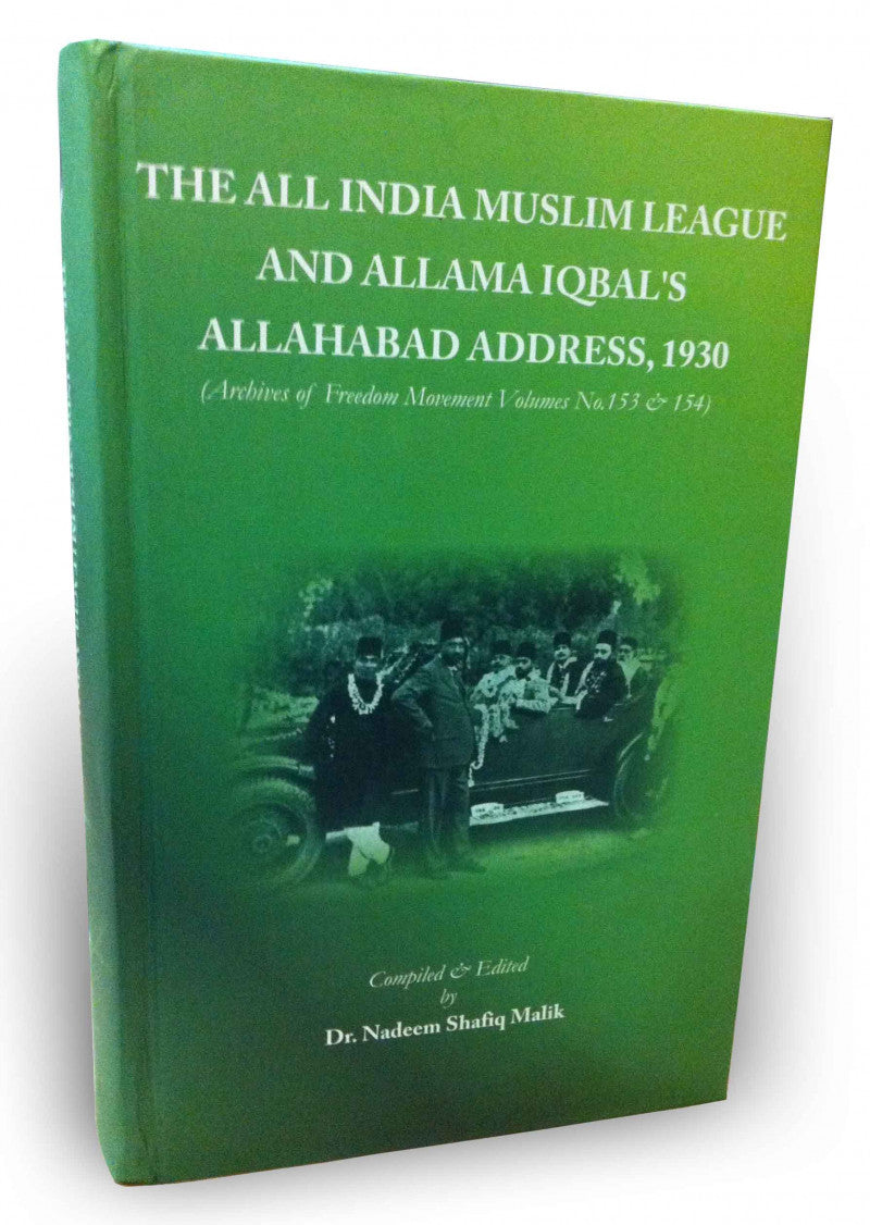 The All India Muslim League and Allama Iqbal's Allahabad Address, 1930