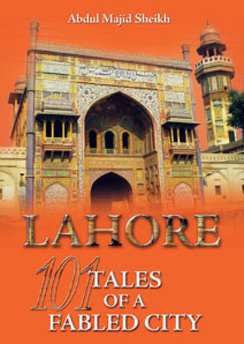Lahore: 101 Tales Of A Fabled City (t)