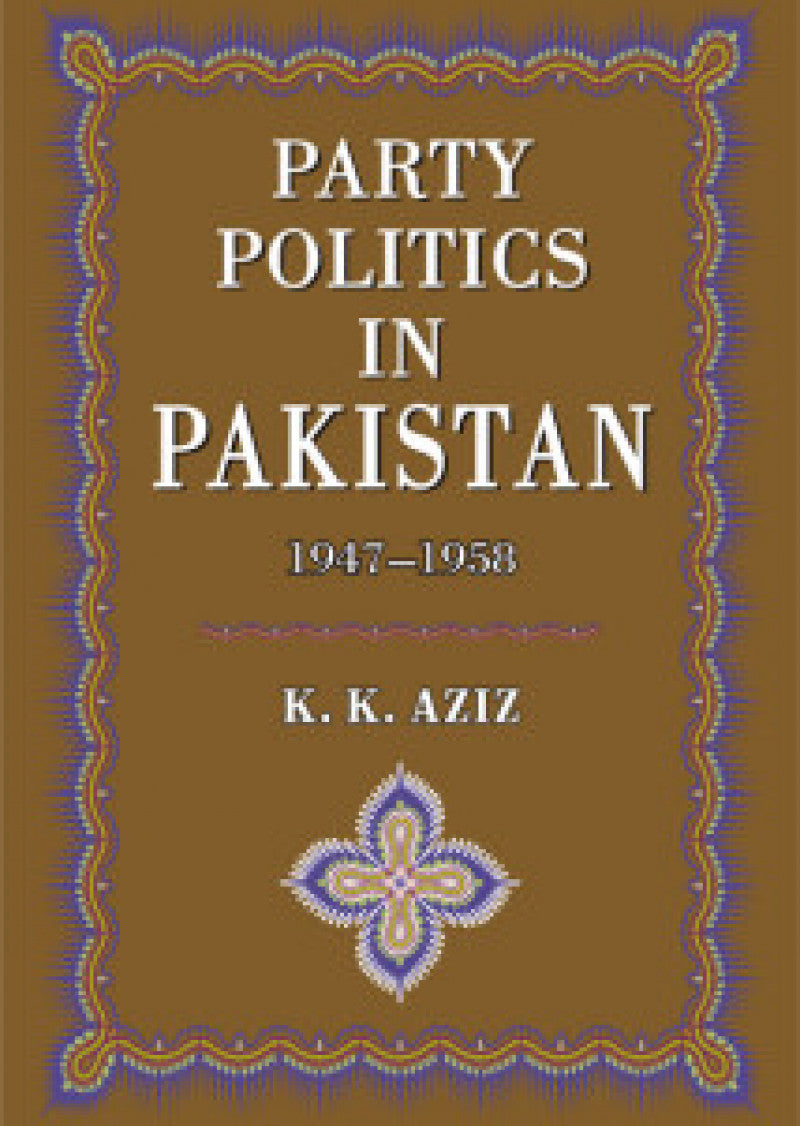 Party Politics In Pakistan 1947-58
