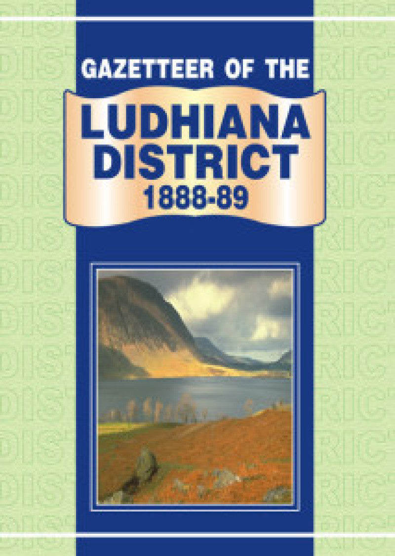 Gazetteer Of The Ludhiana District 1888-89