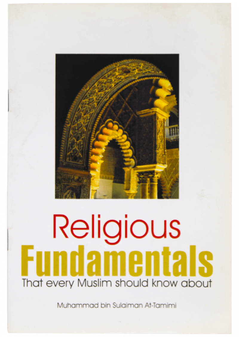 Religious Fundamentals That Every Muslim Should Know About