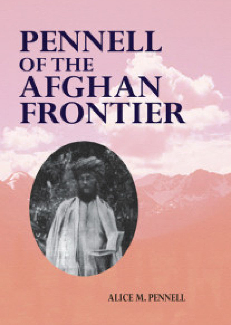 Pennell Of The Afghan Frontier