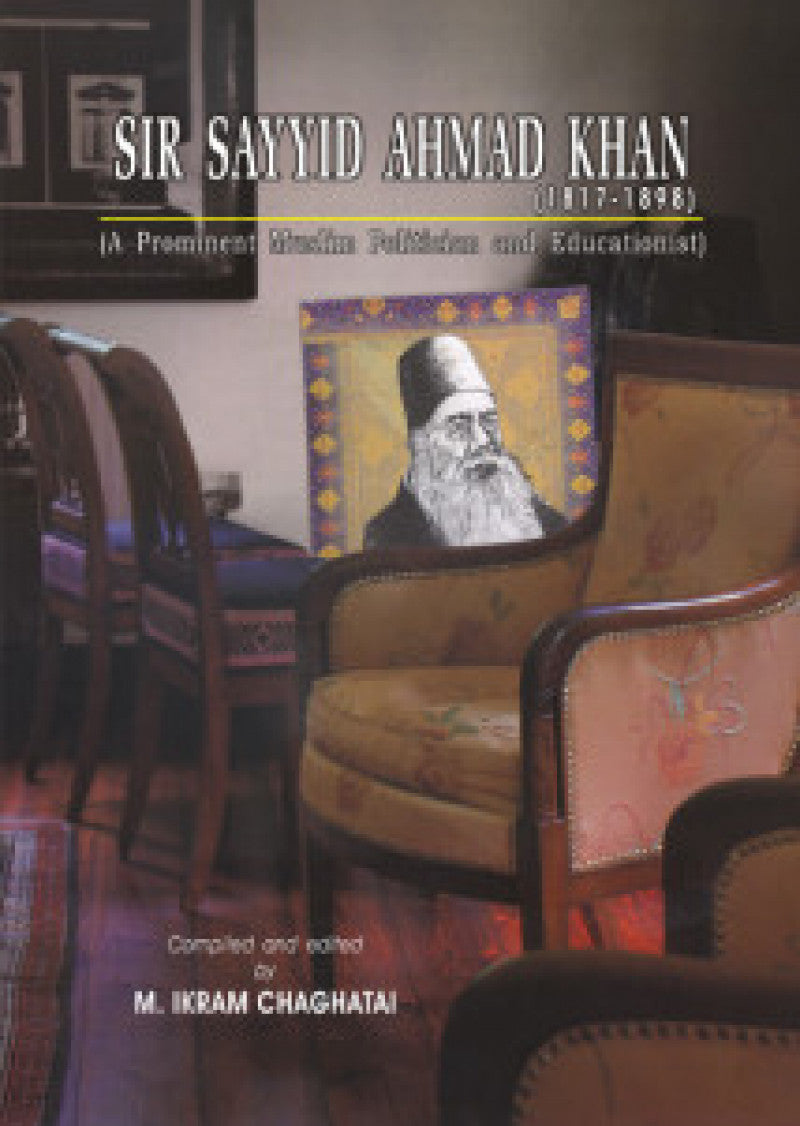 Sir Sayyid Ahmad Khan (1817-1898)