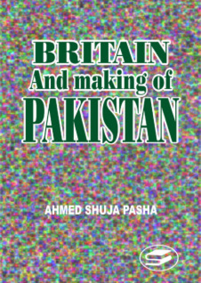 Britain And The Making Of Pakistan