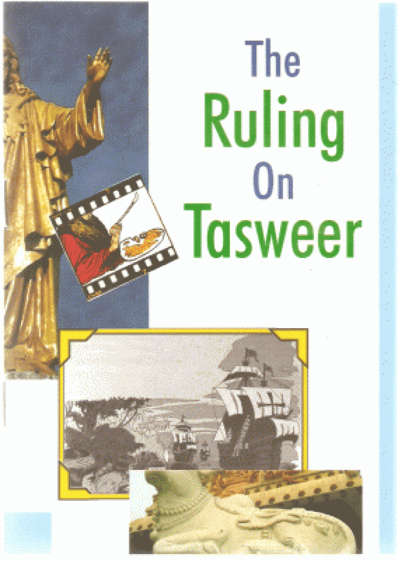 The Ruling on Tasweer: Status of Photography and Sculpturing in Islam
