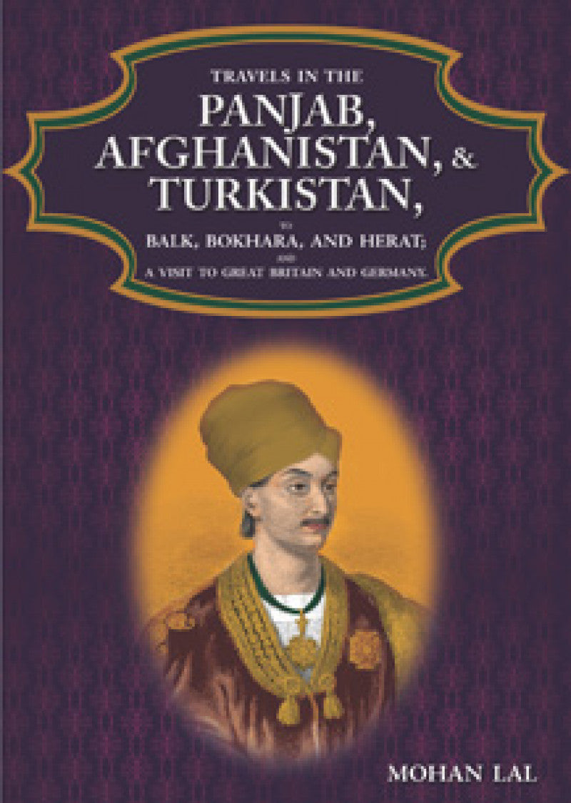 Travels In The Panjab, Afghanistan, & Turkistan
