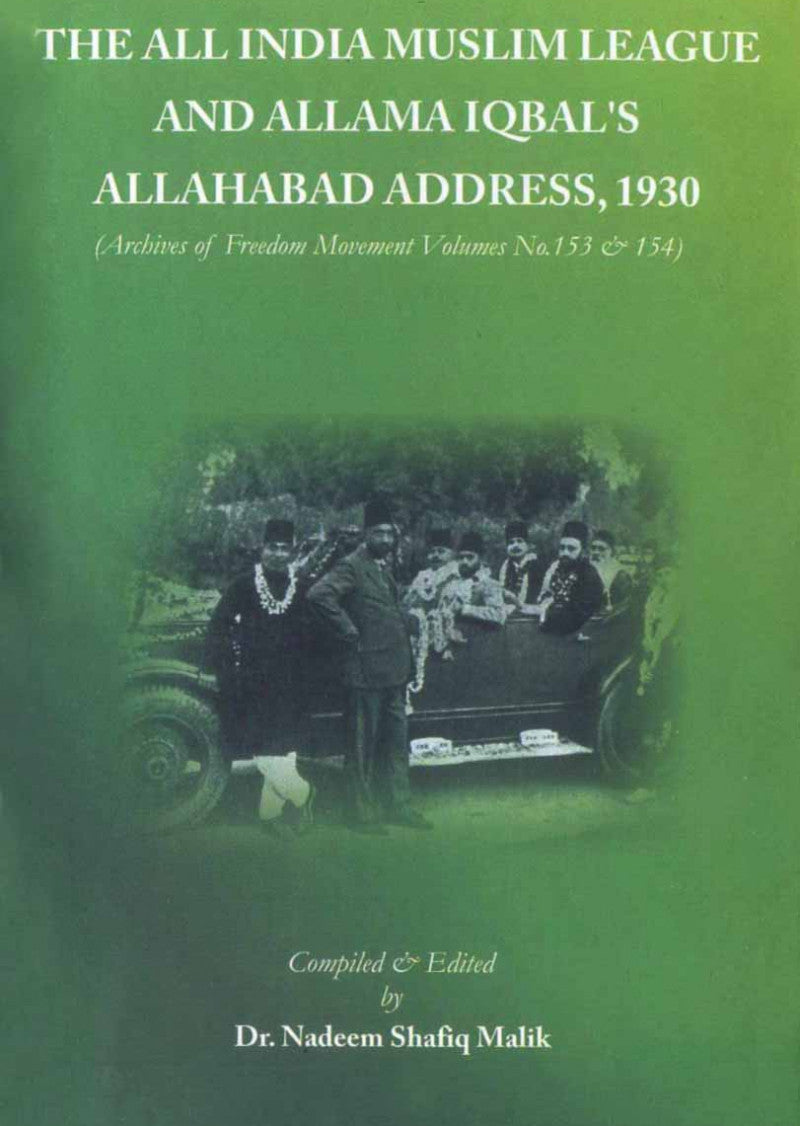 The All India Muslim League And Allama Iqbal's Allahabad Address, 1930