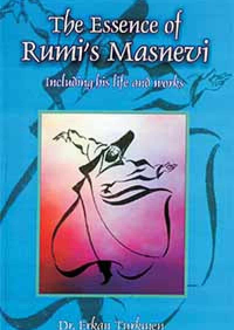 The Essence of Rumi Masnevi