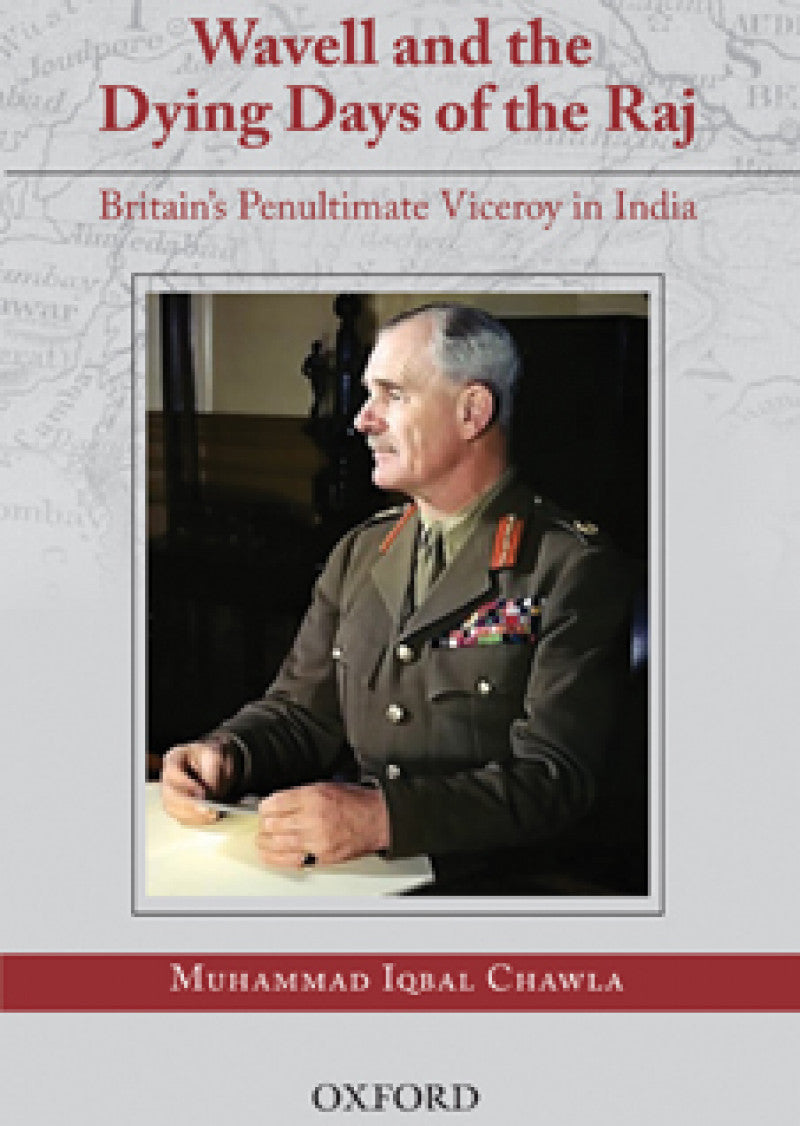 Wavell and the Dying Days of the Raj